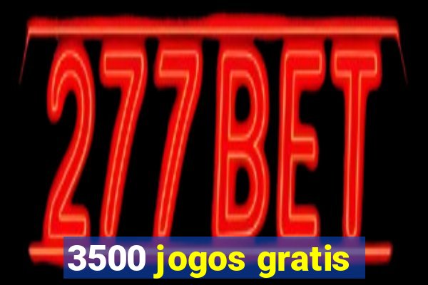 3500 jogos gratis